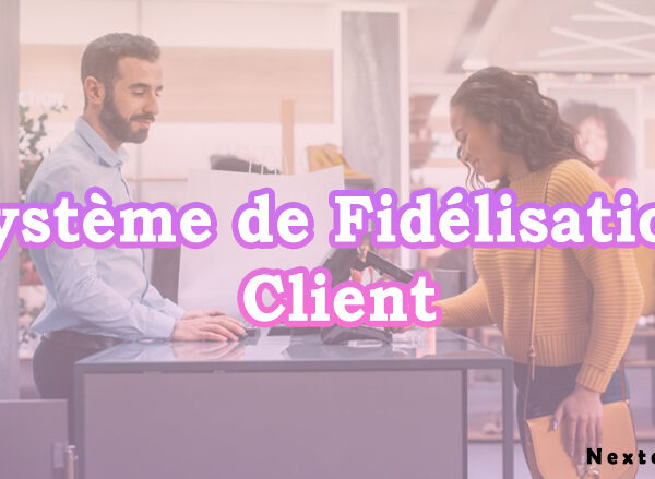 Système de fidélisation client nextech.ma